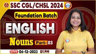 SSC CGL & CHSL 2024 CHSL English Noun Class SSC Foundation Batch CGL English By Kiran Mam