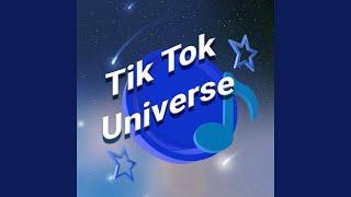 Tik Tok Universe