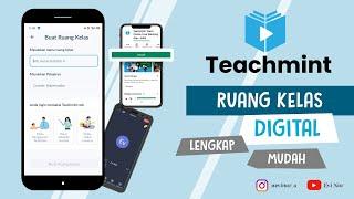 TEACHMINT  RUANG KELAS DIGITAL YG MUDAH DAN LENGKAP