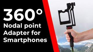 Smartphone Nodal Point Adapter for 360° photos  Unboxing & First impression.