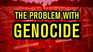 The Problem With Genocide