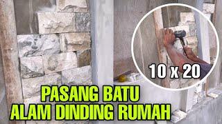 Cara Cepat pasang Batu Alam Dinding Rumah dengan Rapi