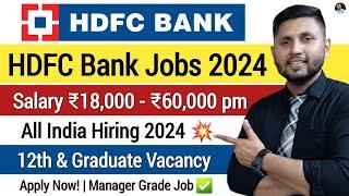 HDFC Bank Recruitment 2024  Private Bank Job Vacancy 2024  HDFC Bank Jobs  Bank Jobs Fresher Job