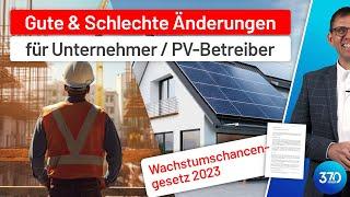 Wachstumschancengesetz Neues Gutes und Schlechtes für Unternehmer und Photovoltaik-Betreiber