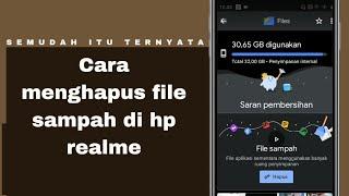 Cara Menghapus File Sampah di HP Realme