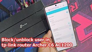 How to block unknown wifi user in tp link router Archer C6 AC1200