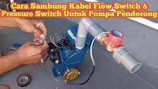 Cara Sambung Kabel Flow Switch Dan Pressure Switch Untuk Pompa Pendorong I pressureswitch