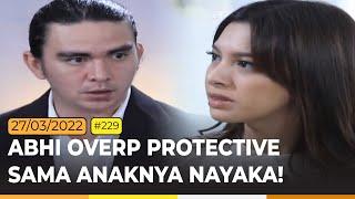 Abhi Sangat Overprotective Pada Nayaka  Terpaksa Menikahi Tuan Muda ANTV  Eps 229