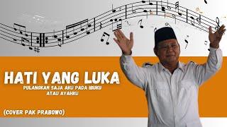 Hati yang luka Cover Pak Prabowo