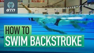 How To Swim Backstroke  Technique For Back Crawl Swimming