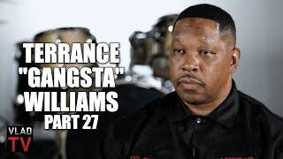 Terrance Gangsta Williams I Wouldve Killed Birdman Before Sterling if Forced to Choose Part 27