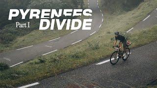 Pyrenees Divide — Climbing 30.000 Meters in 10 Days Part 1