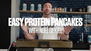 How to Easily make Protein Pancakes at home Noel Deyzel Recipe