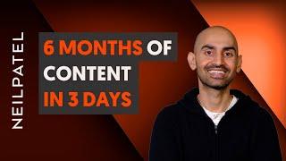 Generate 6 Months Worth of Content in 3 Days Content Strategy 2023