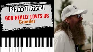 GOD REALLY LOVES US by Crowder easy piano tutorial lesson free