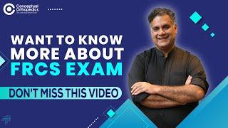 Know Everything About FRCS Exam  Dr.Apurv Mehra  Conceptual Orthopedics