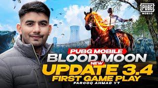 First Game Play of PUBG MOBILE Blood Moon New Update 3.4   PUBG MOBILE 