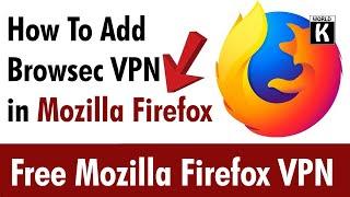 Best Free Mozilla Firefox VPN  Browsec VPN Protect Your Privacy