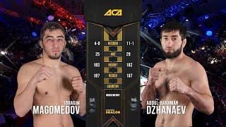 Ибрагим Магомедов vs. Абдул-Рахман Джанаев  Ibragim Magomedov vs. Abdul-Rahman Dzhanaev  ACA 100