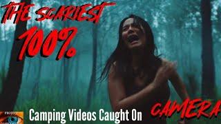 Scariest Camping Videos Caught On Camera Forest Encounters WARNING