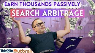 Passive Income with Search Arbitrage and Native Ads How Much Can I Earn