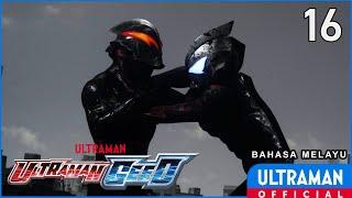 ULTRAMAN GEED Episode 16 The First Day of the End of the World  Bahasa Melayu