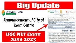 Announcement of City of Exam Centre NET Exam June 2023  BIG UPDATE  Exam city notification?