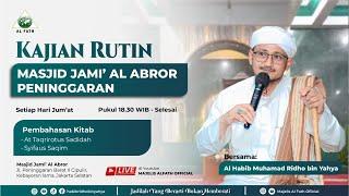 KAJIAN RUTIN MASJID JAMI AL-ABROR Bersama Al Habib Muhammad Ridho bin Yahya