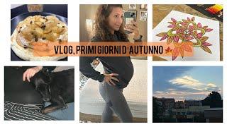 Vlog primi giorni d’autunno 