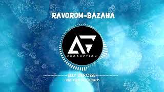 Elly Derrose - Ravorom-bazaha feat Leon x Amoros Official audio 2020