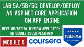 Coursera Lab 5a5b5c DevelopDeploy an Asp.net core application on app engine Assignment answers