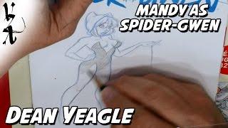 Dean Yeagle drawing Mandy as Spider-Gwen