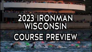 2023 Ironman Wisconsin Course Preview