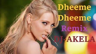 Dheeme Dheeme Remix  DJ-AKELA  Tony Kakkar & Neha Kakkar  Tanishk Bagchi  Latest Music 2020