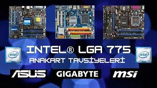 Intel® LGA 775 Anakart Tavsiyeleri  G31-G33-Q35-G41-G43-Q45 Chipset
