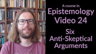 Six Anti-skeptical Strategies - Epistemology Video 24
