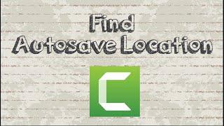How to find Camtasia Autosave Location Recover Unsaved Camtasia Project or Recording