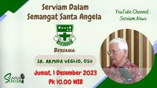 Serviam Dalam Semangat Santa Angela Bersama Sr. Armida Veglio OSU #eps8