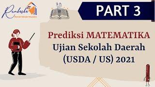 Prediksi MATEMATIKA Ujian Sekolah Daerah USDA  US 2021  Part 3