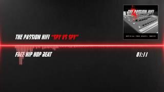 The Passion HiFi - Spy Vs Spy Free Hip Hop Beat  Instrumental