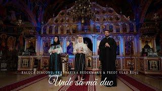 Unde să mă duc? - Raluca Diaconu Ekatharina Brückmann & Vlad Roșu