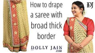 How to  Drape a Saree with Broad Thick Border  Dolly Jain Saree Draping