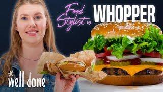 Food Stylist Shows how to Make Fast Food Look Good  Food Stylist vs Whopper  Well Done