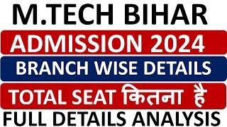 M.tech in BiharM.tech Admission Process in BiharBihar M.tech Seat matrixBihar M.tech College