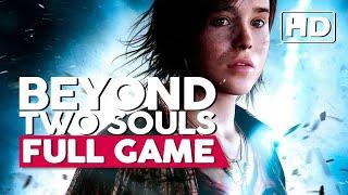 Beyond Two Souls Chronological Order  Full Game Walkthrough  PS4 HD  No Commentary