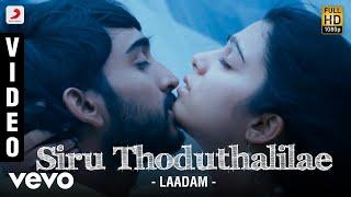 Laadam - Siru Thoduthalilae Video  Aravindhan Charmi  Dharan