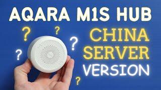 How does the Aqara M1S Hub work? China Server Version ONLY