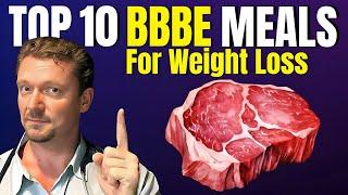 Top 10 Meals For Dr. Ken Berrys BBBE CHALLENGE