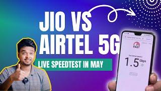 Jio Vs Airtel Live 5G Internet Speedtest  Jio Dhamaka Speed May 2024