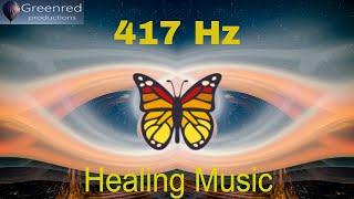 417 Hz Healing music  Let go of mental blockages Remove negative energy Healing frequency music